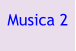 Musica 2