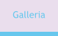 Galleria