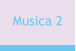 Musica 2